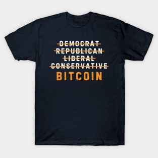 Democrat Republican Conservative Liberal Bitcoin T-Shirt